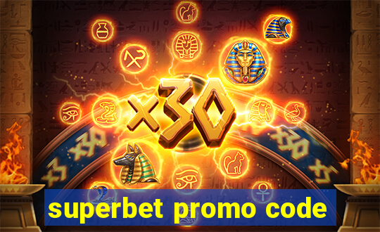 superbet promo code